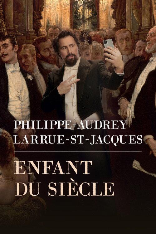 Philippe-Audrey Larrue-St-Jacques: Enfant du siècle filmas online