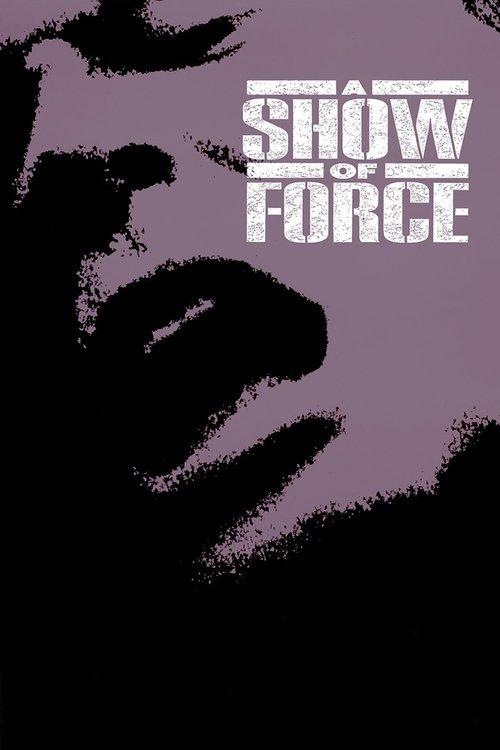 A Show of Force filmas online