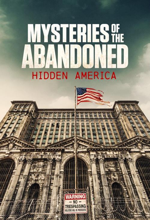Mysteries of the Abandoned: Hidden America filmas online