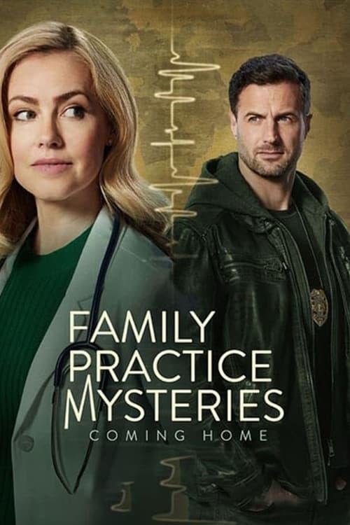 Family Practice Mysteries: Coming Home filmas online