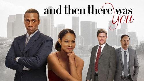 And Then There Was You filmas žiurėti online