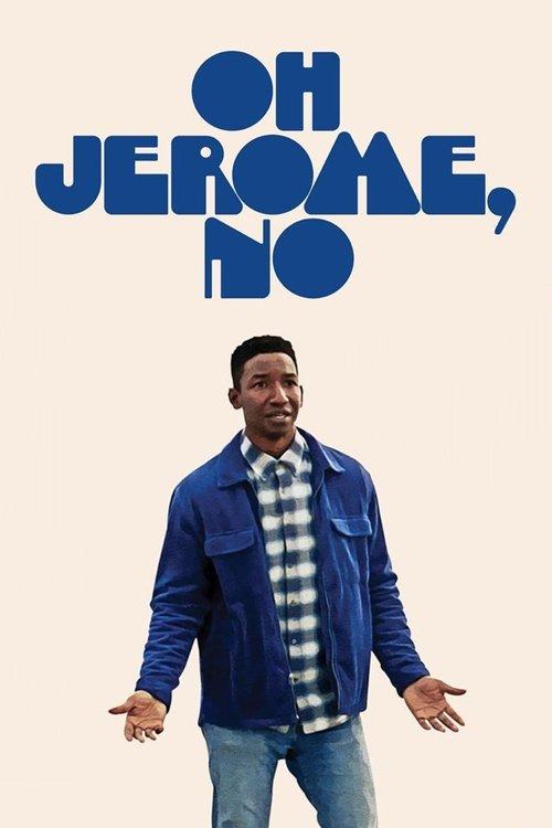 Oh Jerome, No filmas online