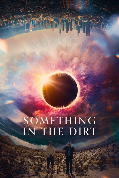 Something in the Dirt filmas online