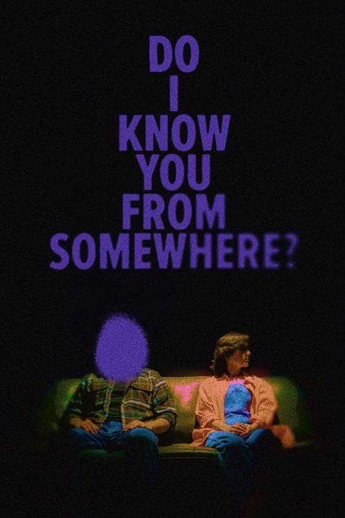 Do I Know You From Somewhere? filmas online