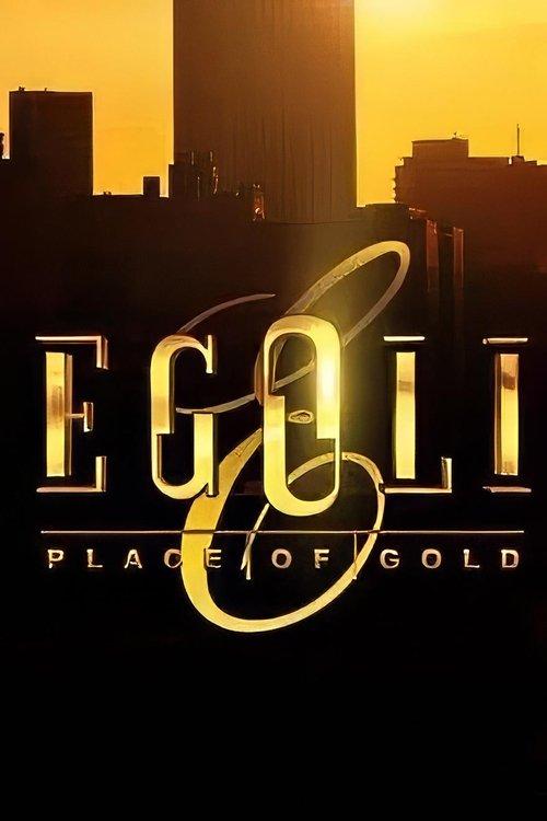 Egoli: Place of Gold filmas online