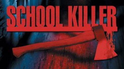 School Killer filmas žiurėti online