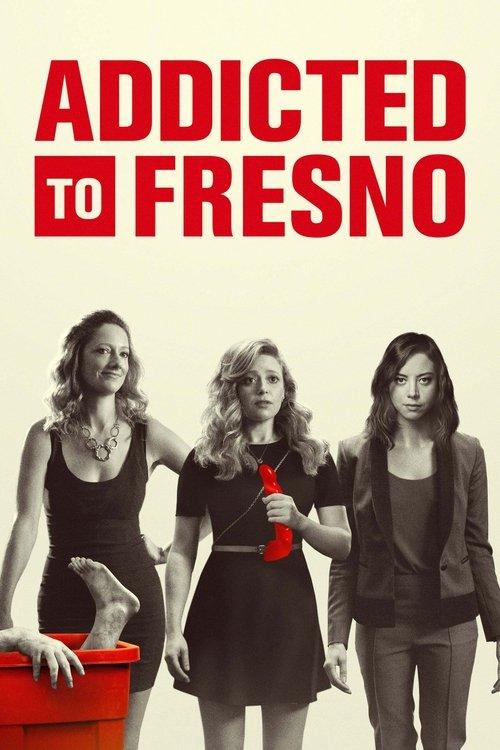Addicted to Fresno filmas online