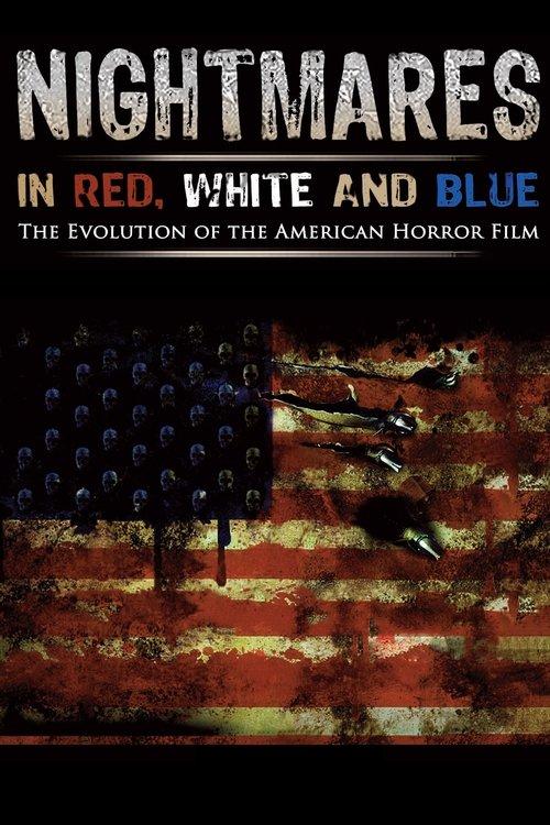 Nightmares in Red, White and Blue filmas online