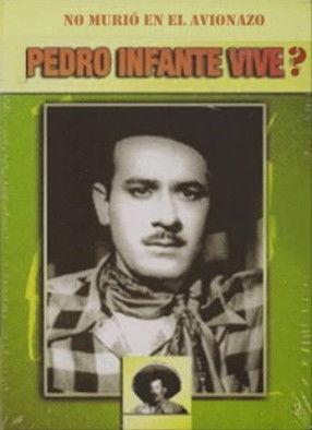 Pedro infante vive? filmas online