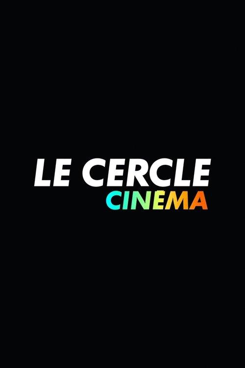 Le Cercle filmas online