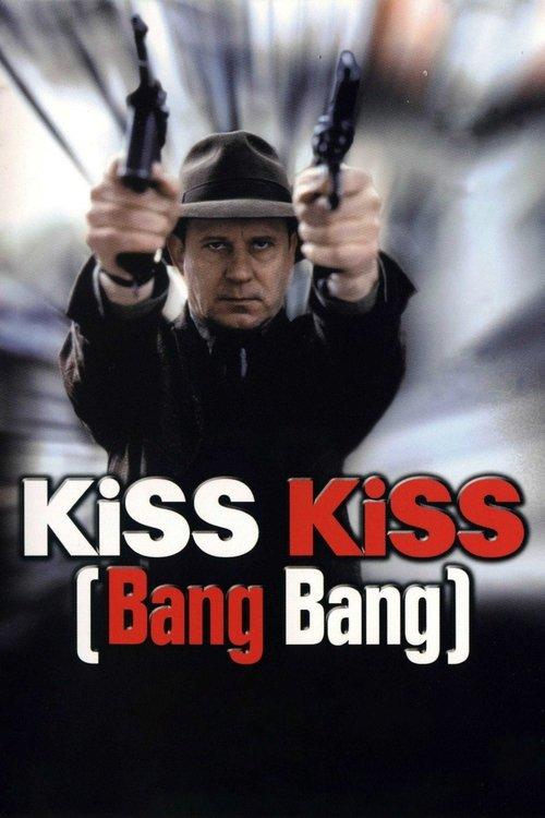 Kiss Kiss (Bang Bang) filmas online