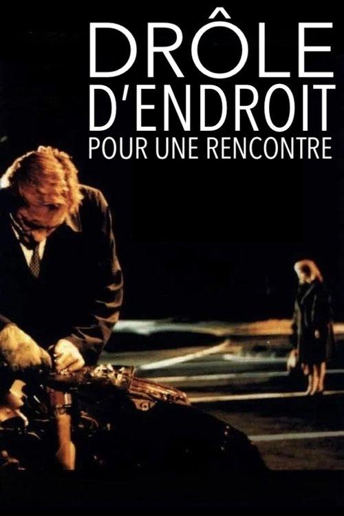 Drôle d'endroit pour une rencontre filmas online
