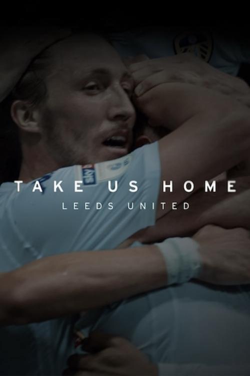 Take Us Home: Leeds United filmas online