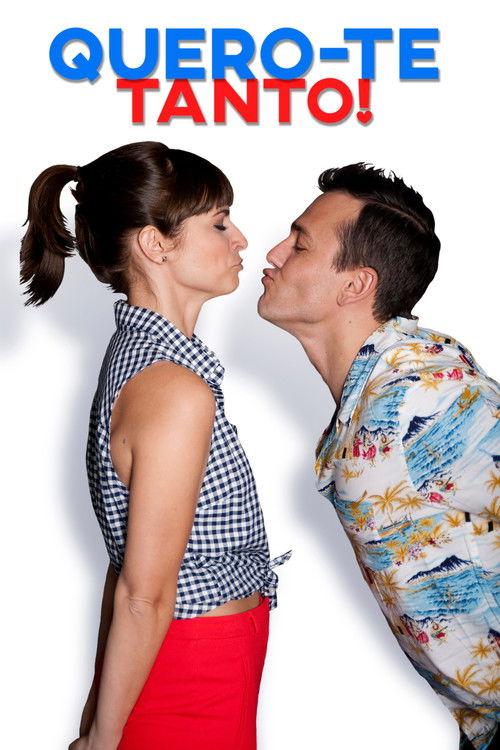 Quero-te Tanto! filmas online