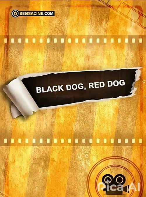 Black Dog, Red Dog filmas online