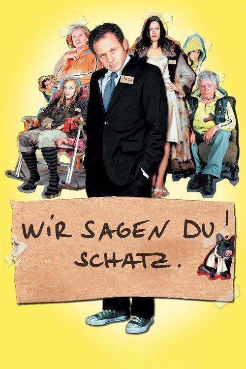 Wir sagen Du! Schatz. filmas online