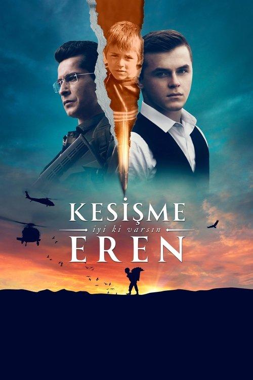 Kesişme: İyi ki Varsın Eren filmas online