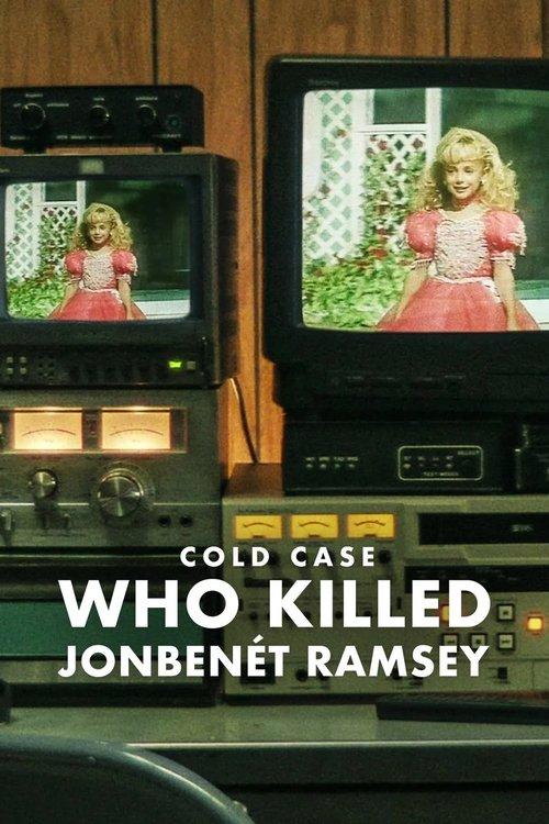 Cold Case: Who Killed JonBenét Ramsey filmas online