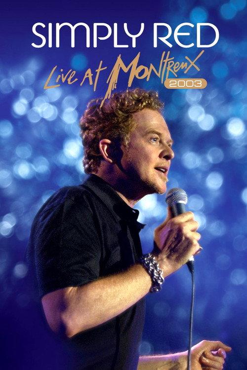 Simply Red: Live at Montreux 2003 filmas online