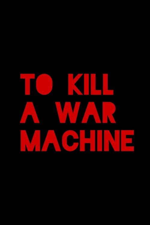 To Kill a War Machine filmas online