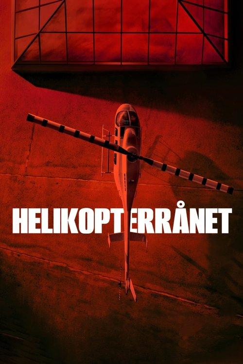 Helikopterrånet filmas online