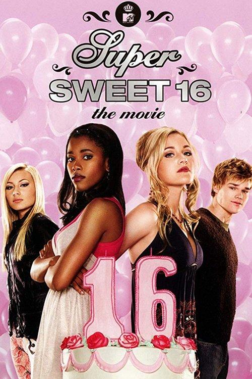 Super Sweet 16: The Movie filmas online