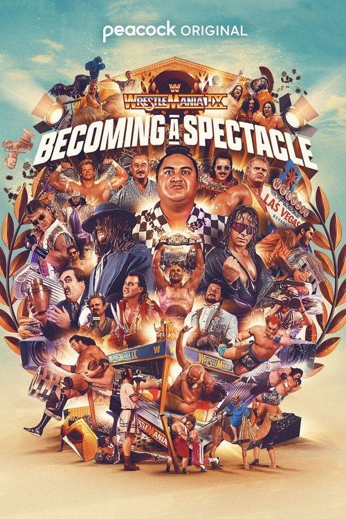 WrestleMania IX: Becoming a Spectacle filmas online