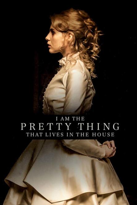 I Am the Pretty Thing That Lives in the House filmas online