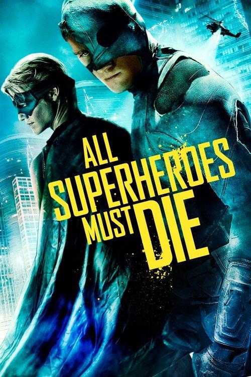 All Superheroes Must Die filmas online