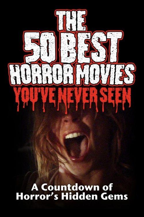 The 50 Best Horror Movies You've Never Seen filmas online
