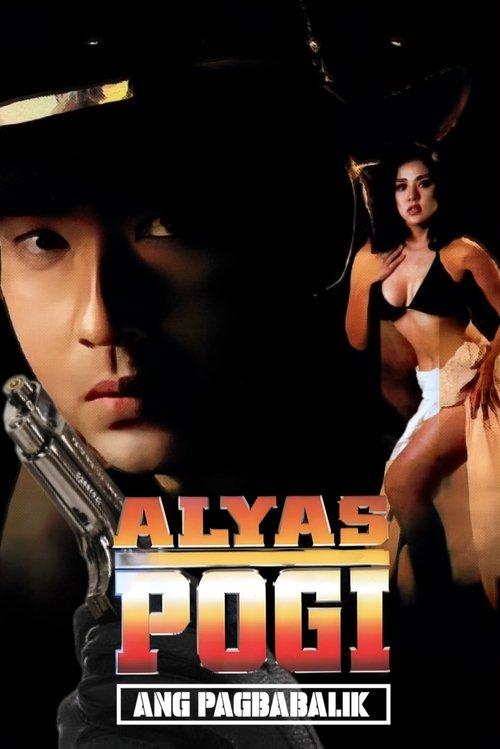 Alyas Pogi: Ang Pagbabalik filmas online