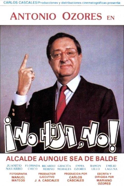 ¡No hija, no! filmas online