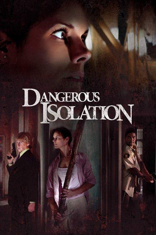 Dangerous Isolation filmas online