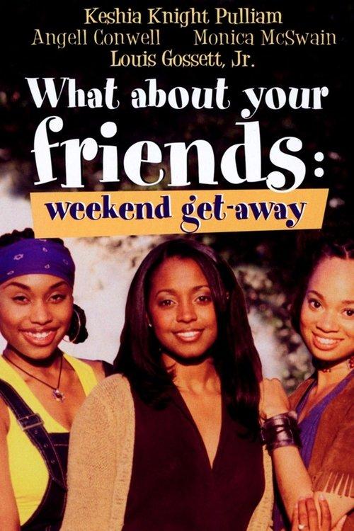What About Your Friends: Weekend Get-Away filmas online
