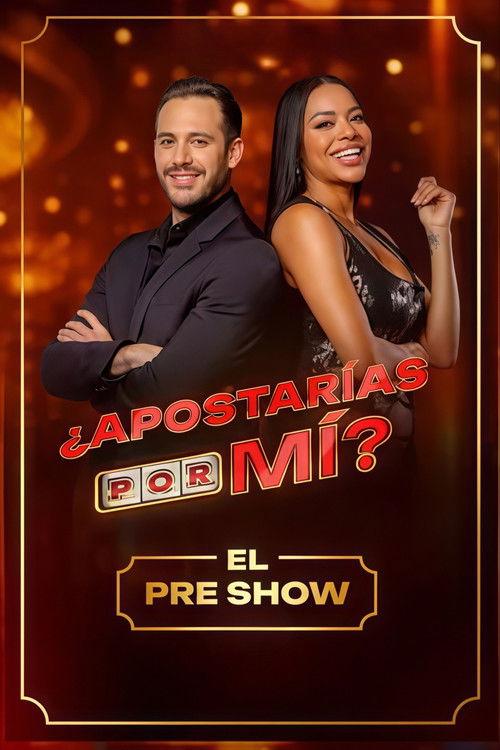 ¿Apostarías por Mi? Pre Show filmas online