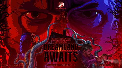 Dreamland Awaits filmas žiurėti online