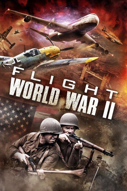 Flight World War II filmas online