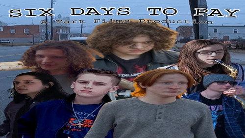 Six Days To Pay filmas žiurėti online