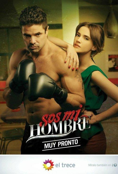 Sos mi hombre filmas online