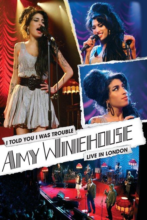 Amy Winehouse: I Told You I Was Trouble - Live In London filmas online