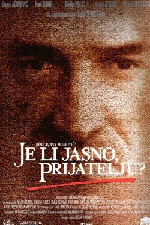 Je li jasno prijatelju? filmas online