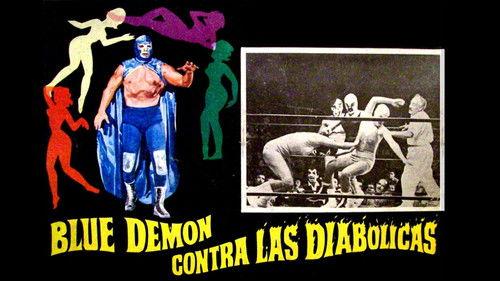 Blue Demon vs. the Diabolical Women filmas žiurėti online