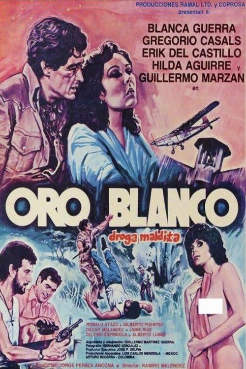Oro blanco, droga maldita filmas online
