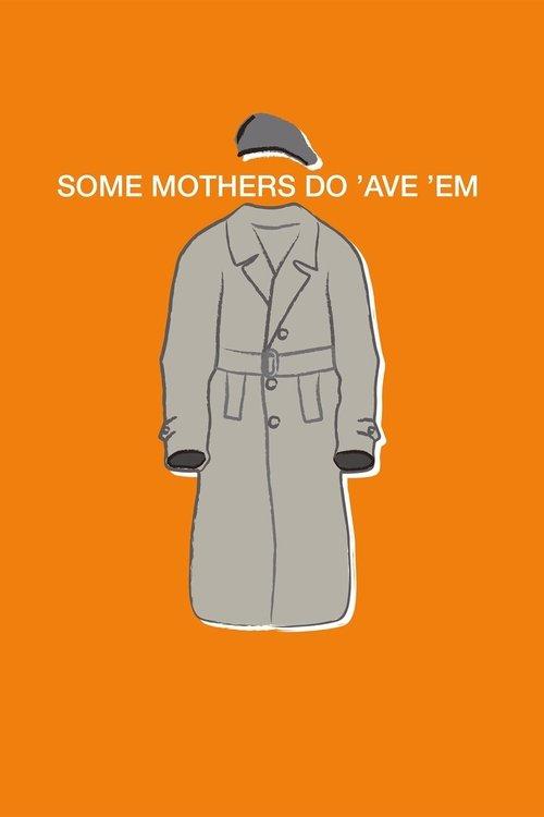 Some Mothers Do 'Ave 'Em filmas online