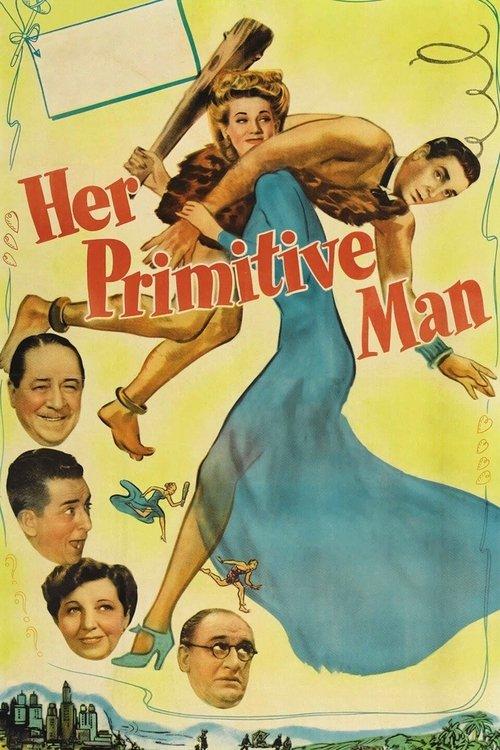 Her Primitive Man filmas online