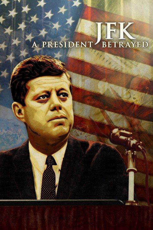 JFK: A President Betrayed filmas online