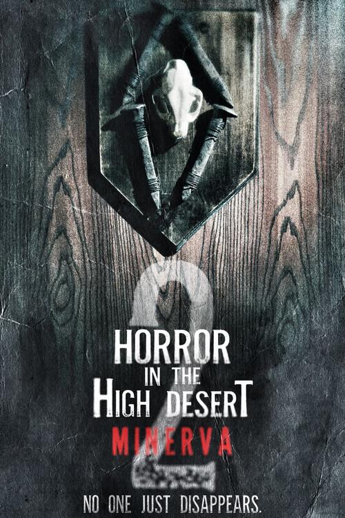 Horror in the High Desert 2: Minerva filmas online