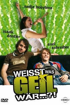Weißt was geil wär...?! filmas online