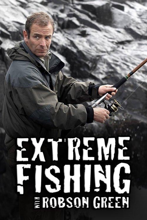 Extreme Fishing With Robson Green filmas online