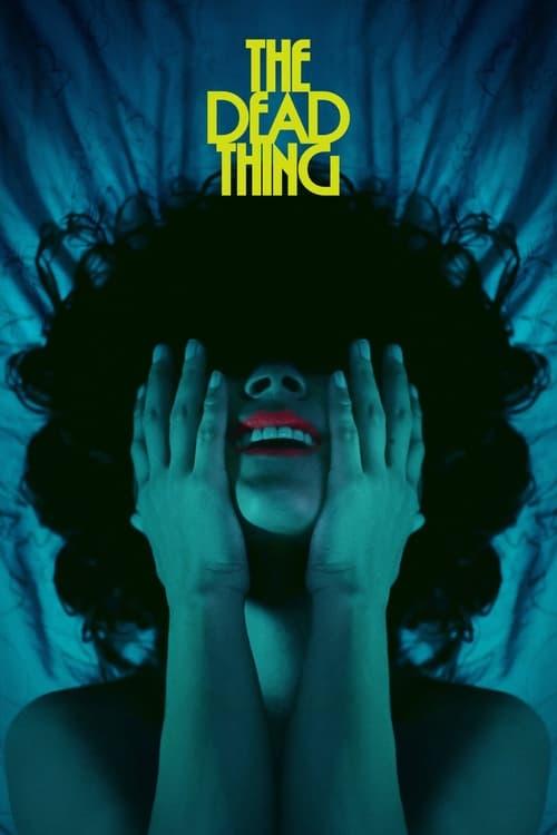 The Dead Thing filmas online